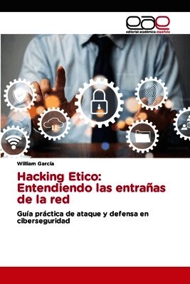 Hacking Etico: Entendiendo las entrañas de la red