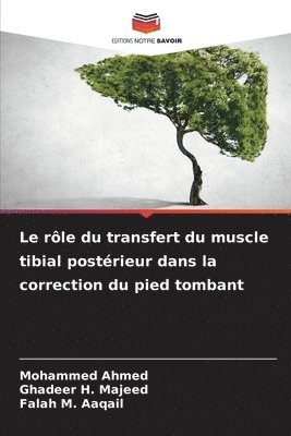 rôle du transfert du muscle tibial postérieur dans la correction du pied tombant