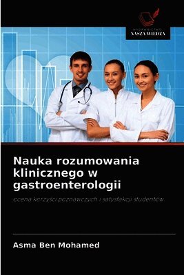 Nauka rozumowania klinicznego w gastroenterologii