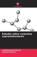 Estudos sobre conjuntos supramoleculares