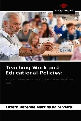 Elizeth Rezende Martins Da Silveira - Teaching Work and Educational Policies, Häftad. Tillgänglighet: Lägg i varukorg