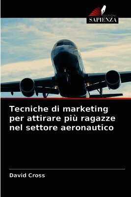 Tecniche di marketing per attirare più ragazze nel settore aeronautico