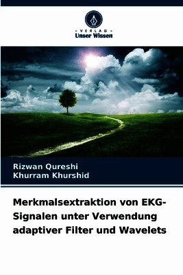 Merkmalsextraktion von EKG-Signalen unter Verwendung adaptiver Filter und Wavelets