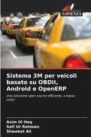 Asim Ul Haq, Safi Ur Rehman, Shawkat Ali - Sistema 3M per veicoli basato su OBDII, Android e OpenERP, Häftad