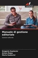 Gregorio Gualavisi, Arturo Rojas, Maria Gualavisí - Manuale di gestione editoriale, Häftad. Tillgänglighet: Lägg i varukorg