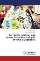 Sandeep Londhe, Dhananjay Mandlik - Consumer Behavior and Private Brand Marketing in the Pune Electronics, Häftad
