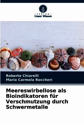 Meereswirbellose als Bioindikatoren für Verschmutzung durch Schwermetalle