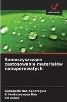 Ganapathi Rao Kandregula, K Venkateswara Rao, Ch Ashok - Samoczyszczące zastosowanie materialów nanoporowatych, Häftad