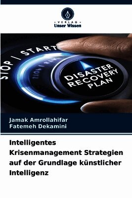 Intelligentes Krisenmanagement Strategien auf der Grundlage künstlicher Intelligenz