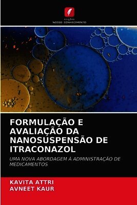 FORMULAÇÃO E AVALIAÇÃO DA NANOSUSPENSÃO DE ITRACONAZOL