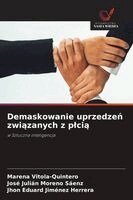 Demaskowanie uprzedze¿ zwi¿zanych z p¿ci¿