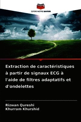 Extraction de caractéristiques à partir de signaux ECG à l'aide de filtres adaptatifs et d'ondelettes