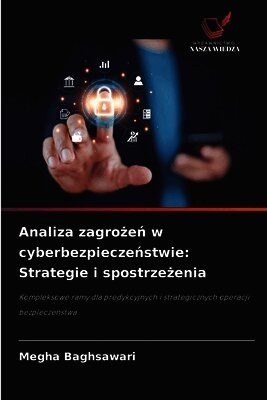 Analiza zagro¿e¿ w cyberbezpiecze¿stwie: Strategie i spostrze¿enia