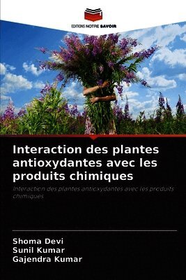 Interaction des plantes antioxydantes avec les produits chimiques