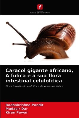 Caracol gigante africano, A fulica e a sua flora intestinal celulolítica