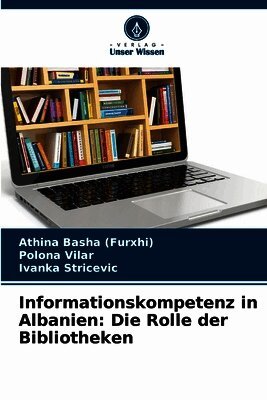 Athina Basha (Furxhi), Polona Vilar, Ivanka Stricevic - Informationskompetenz in Albanien, Häftad