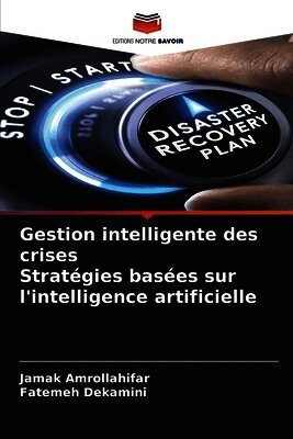 Gestion intelligente des crises Stratégies basées sur l'intelligence artificielle