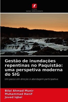 Bilal Ahmad Munir, Muhammad Hanif, Javed Iqbal - Gestão de inundações repentinas no Paquistão, Häftad