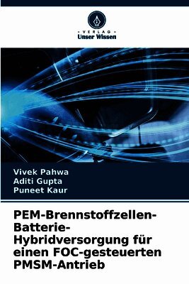 PEM-Brennstoffzellen-Batterie-Hybridversorgung für einen FOC-gesteuerten PMSM-Antrieb