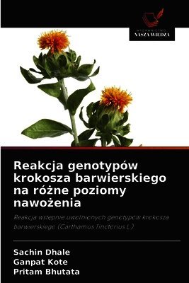 Reakcja genotypów krokosza barwierskiego na różne poziomy nawożenia