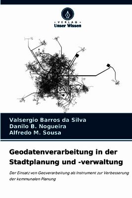 Geodatenverarbeitung in der Stadtplanung und -verwaltung