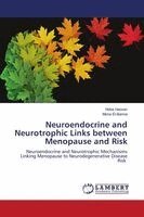 Neuroendocrine and Neurotrophic Links between Menopause and Risk