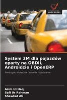 Asim Ul Haq, Safi Ur Rehman, Shawkat Ali - System 3M dla pojazdów oparty na OBDII, Androidzie i OpenERP, Häftad