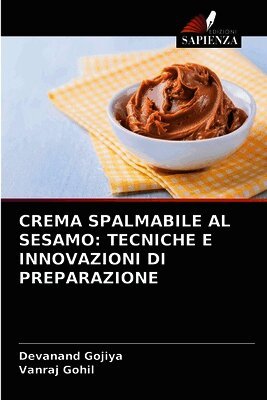 CREMA SPALMABILE AL SESAMO: TECNICHE E INNOVAZIONI DI PREPARAZIONE