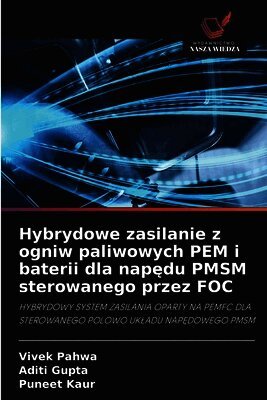 Hybrydowe zasilanie z ogniw paliwowych PEM i baterii dla nap¿du PMSM sterowanego przez FOC