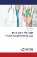 Aakifa Ahmad, Naushad Alam - Evaluation of Estriol, Häftad