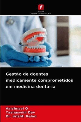 Gestão de doentes medicamente comprometidos em medicina dentária