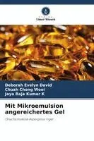 Mit Mikroemulsion angereichertes Gel