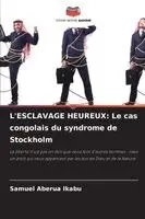 L'Esclavage Heureux