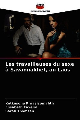 Les travailleuses du sexe à Savannakhet, au Laos