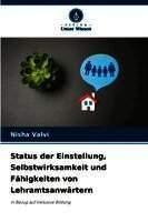 Nisha Valvi - Status der Einstellung, Selbstwirksamkeit und Fähigkeiten von Lehramtsanwärtern, Häftad