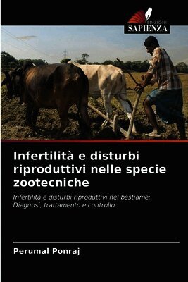 Perumal Ponraj - Infertilità e disturbi riproduttivi nelle specie zootecniche, Häftad