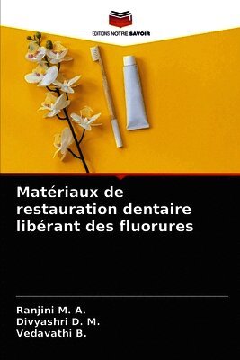 Matériaux de restauration dentaire libérant des fluorures