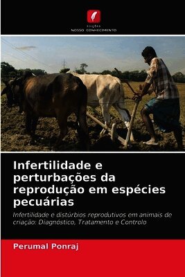 Infertilidade e perturbações da reprodução em espécies pecuárias