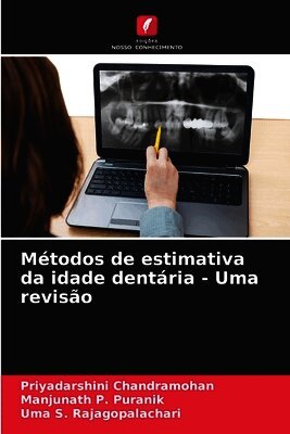 Métodos de estimativa da idade dentária - Uma revisão