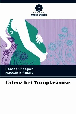 Latenz bei Toxoplasmose