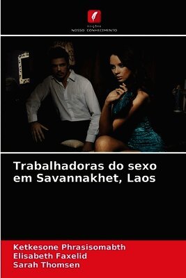 Trabalhadoras do sexo em Savannakhet, Laos