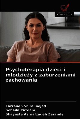 Psychoterapia dzieci i mlodzieży z zaburzeniami zachowania