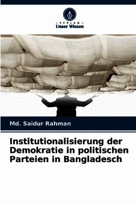 Institutionalisierung der Demokratie in politischen Parteien in Bangladesch