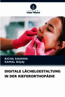 Digitale Lächelgestaltung in Der Kieferorthopädie
