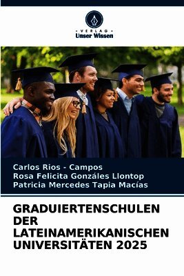 GRADUIERTENSCHULEN DER LATEINAMERIKANISCHEN UNIVERSITÄTEN 2025