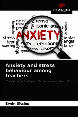 Anxiety and stress behaviour among teachers