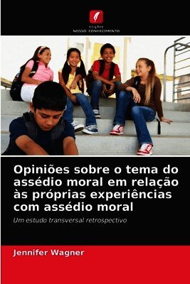 Opiniões sobre o tema do assédio moral em relação às próprias experiências com assédio moral