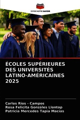 ÉCOLES SUPÉRIEURES DES UNIVERSITÉS LATINO-AMÉRICAINES 2025