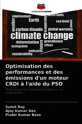 Sumit Roy, Ajoy Kumar Das, Probir Kumar Bose - Optimisation des performances et des émissions d'un moteur CRDI à l'aide du PSO, Häftad