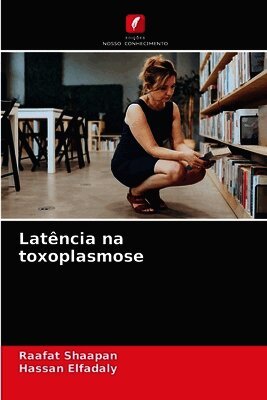 Latência na toxoplasmose
